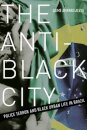 The Anti-Black City
