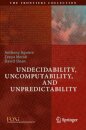 Undecidability, Uncomputability, and Unpredictability