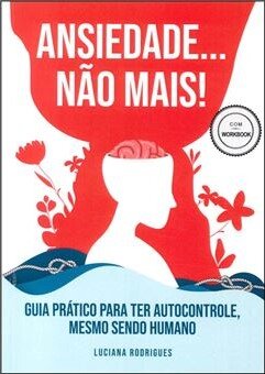 Ansiedade... Não Mais!
