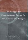 The Struggle for Constitutional Justice in Post-Communist Europe