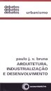 Arquitetura, Industrialização E Desenvolvimento