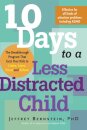 10 Days to a Less Distracted Child