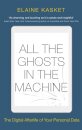 All the Ghosts in the Machine