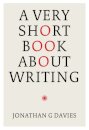 A Very Short Book About Writing