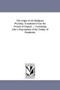 The origin of All Religious Worship. Translated From the French of Dupuis ... Containing Also A Description of the Zodiac of Denderah.