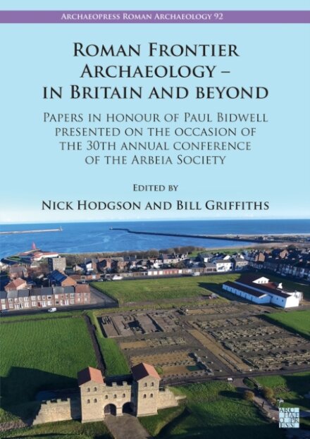 Roman Frontier Archaeology – in Britain and Beyond