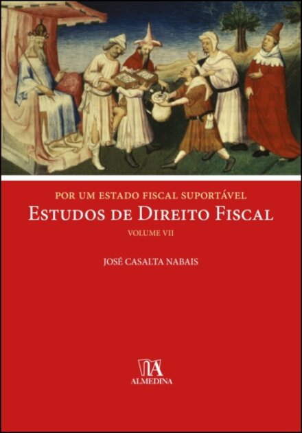 Por Um Estado Fiscal Suportável - Estudos De Direito Fiscal