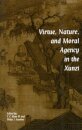 Virtue, Nature, and Moral Agency in the Xunzi