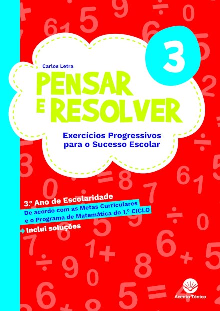 Pensar e Resolver 3 - Exercícios Progressivos para o Sucesso Escolar