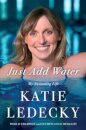 Just Add Water