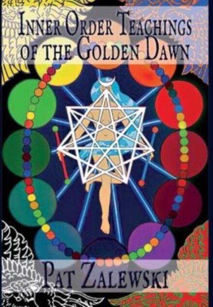 Inner Order Teachings of the Golden Dawn