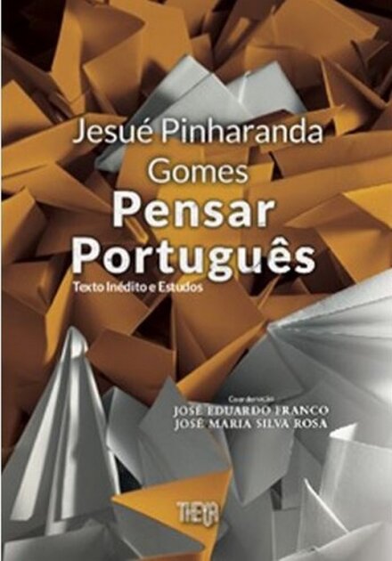 Jesué Pinharanda Gomes - Pensar Português