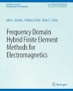 Frequency Domain Hybrid Finite Element Methods in Electromagnetics