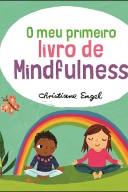 O Meu Primeiro Livro De Mindfullness