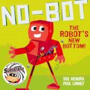 No-Bot the Robot's New Bottom