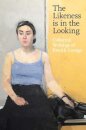 The Likeness is in the Looking: Collected Writings by Patrick George
