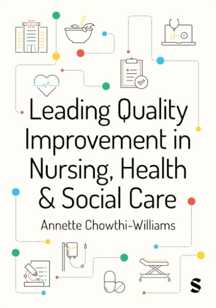 Leading Quality Improvement in Nursing, Health & Social Care
