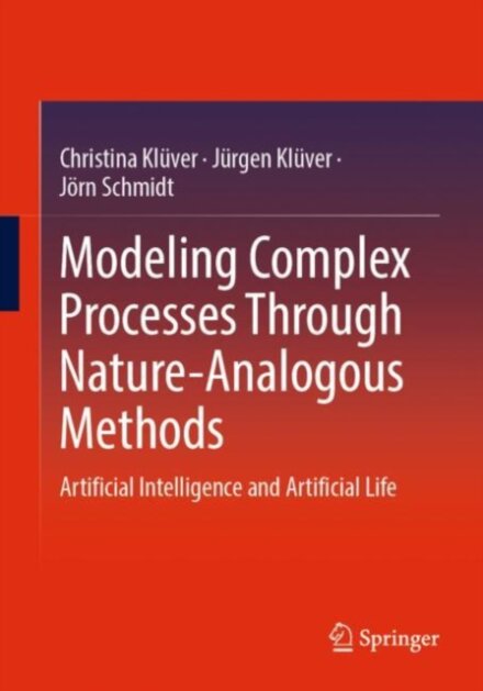 Modeling Complex Processes Through Nature-Analogous Methods