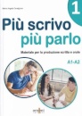 Piu scrivo piu parlo 1 (A1-A2)