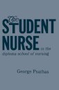 The Student Nurse in the Diploma School of Nursing