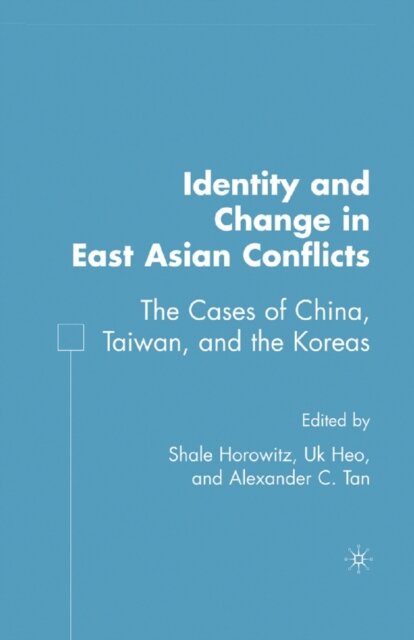 Identity and Change in East Asian Conflicts