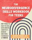 The Neurodivergence Skills Workbook for Teens
