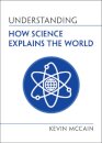 Understanding How Science Explains the World