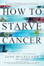 How to Starve Cancer