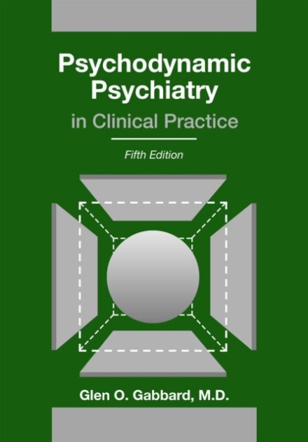 Psychodynamic Psychiatry in Clinical Practice