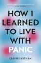 How I Learned to Live With Panic