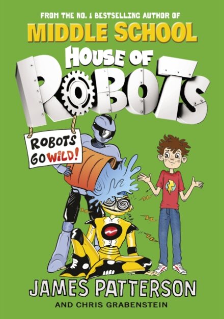 House Of Robots: Robots Go Wild