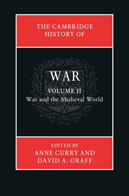 The Cambridge History of War: Volume 2, War and the Medieval World