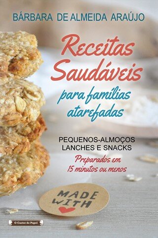 Receitas Saudáveis Para Famílias Atarefadas
