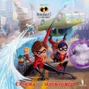 The Incredibles 2 Os Super-Heróis - Narrativa Pequena