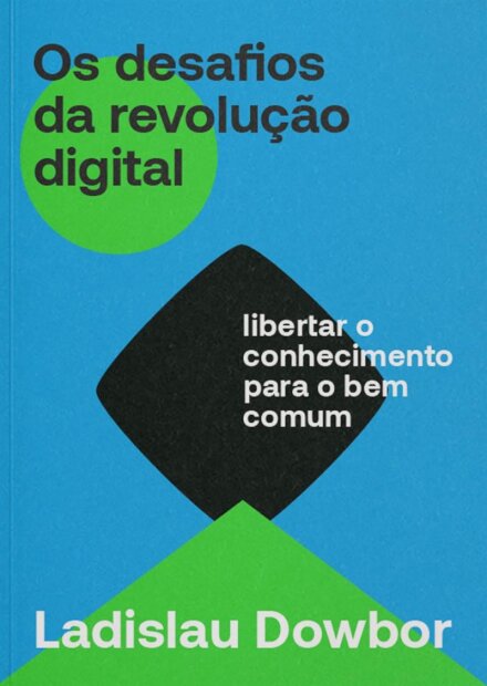 Desafios da revolução digital, Os: libertar o conhecimento