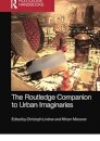 The Routledge Companion to Urban Imaginaries