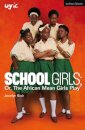 School Girls; Or, The African Mean Girls Play
