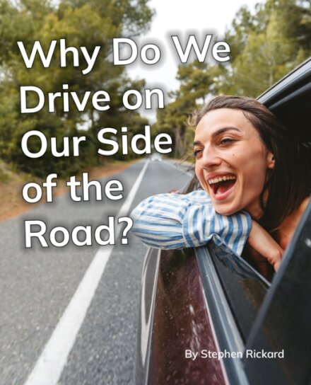 Why Do We Drive on Our Side of the Road?
