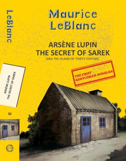 Arsene Lupin 10: The Secret of Sarek (Aka Island of Thirty Coffins)