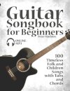 Guitar Songbook for Beginners - 100 Timeless Folk and Children Songs with Tabs and Chords
