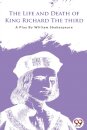 The Life and Death of King Richard the Third
