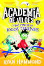 Academia de Vilões 3 - Como Vencer os Jogos Terríveis