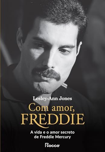 Com Amor, Freddie: Vida E O Amor Secreto De Freddie Mercury