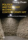 Politics and Theology in Chinese Contemporary Art