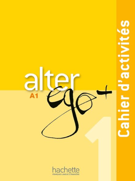 Alter Ego + 1 Cahier d'activités