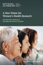 A New Vision for Women's Health Research