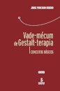 Vade-Mécum De Gestalt-Terapia: Conceitos Básicos