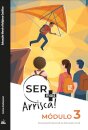Ser+ Arrisca! - Módulo 3 2025