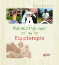 A Psicomotricidade Na Equoterapia