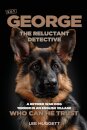 SGT George - The Reluctant Detective